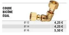coude  bicône  égal  012  014  016  81  4,25 € 4,25 €  5,50 € 