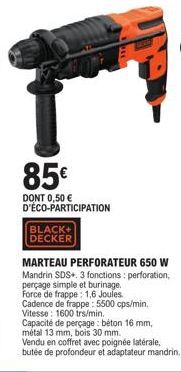 85€  DONT 0,50 € D'ÉCO-PARTICIPATION  BLACK+ DECKER 