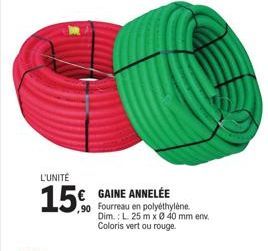 L'UNITÉ  15.0 € GAINE ANNELÉE 