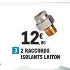 12%  3 2 RACCORDS ISOLANTS LAITON 