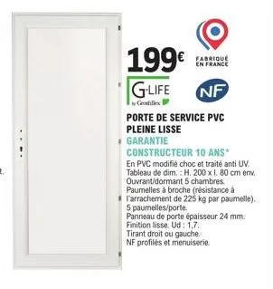 porte de service pvc à ouvrant/do: 199€! g-life galle, fabriquée en france, nf, choc et traité anti-uv, garantie constructeur 10 ans.