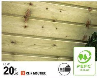 LE M  20%  ,90  CLIN MOUTIER  1811  mm.  PEFC 10-31-849 