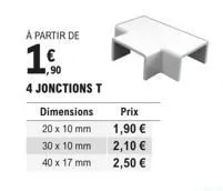 4 jonctions t - 30x10mm, 40x17mm - prix promotionnels jusqu'à 2,50€!