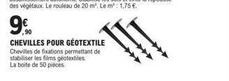 50 Chevilles pour Géotextile seulement 9.90 €! Stabilisez vos films avec facilité!