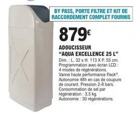 aqua excellence 25l : adoucisseur lcd avec vanne + kit complet 879€ !