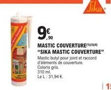 sika mastic couverture: joint & raccord, 310 ml, promo 9% – 31,94 €.