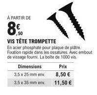 VIS TÊTE TROMPETTE En Acier Phosphaté 8.0mm - 2 Dimensions 3,5x25mm & 3,5x35mm - Prix 8,50 & 11,50€ - Promotion 40%!.