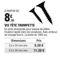 vis tête trompette en acier phosphaté 8.0mm - 2 dimensions 3,5x25mm & 3,5x35mm - prix 8,50 & 11,50€ - promotion 40%!.