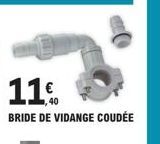 11€  BRIDE DE VIDANGE COUDÉE 