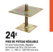 Pied de Poteau Réglable en Acier Bichromaté, 30-150 mm - 24€ !  Livraison 100x1.100/150 mm