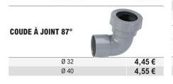 COUDE À JOINT 87°  Ø 32  040  4,45 €  4,55 € 