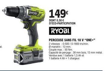 Promo : Perceuse sans fil 18V Ryobi One+ à 149€ - 50 Nm, 0-500/0-1800 trs/min, Ø mandrin 13 mm, 38 mm bois, 13 mm métal.