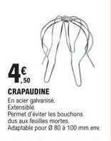 4€  ,50  CRAPAUDINE  En acier galvanisé. Extensible. 