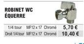 Promo : Robinet WC Équerre 1/4 Tour MF12x17 Droit Chrome à 5,70€.