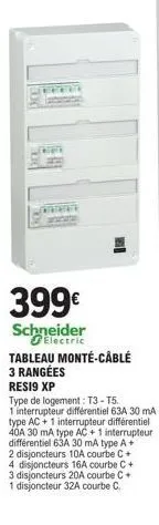 offre spéciale: schneider tableau monte-câblé 3 rangées resi9 xp t3-t5 à 399€ - interrupteurs différentiels 63a 30ma et 40a 30ma!