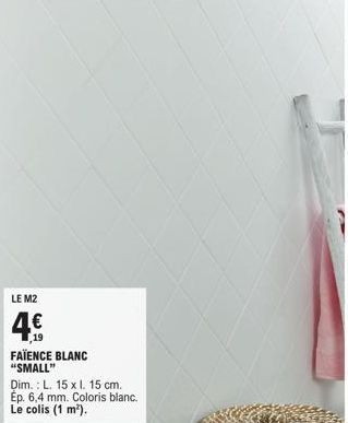 Promo : Carrelage Blanc Small M2 4,00€ - L. 15 x l. 15 cm, Ep. 6,4 mm, Colis 1 m².