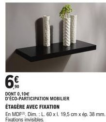 Étagère MDF Fixations Invisibles - 60x19,5cm - 6€ (dont 0,10€ d'éco-participation)