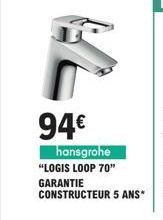 94€  hansgrohe  "LOGIS LOOP 70" GARANTIE  CONSTRUCTEUR 5 ANS* 