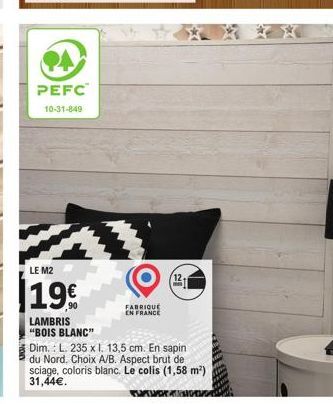 Lambris Bois Blanc PEFC - FABRIQUÉ EN FRANCE - 235x13,5cm - 19€ - Promo 3x 31,44€