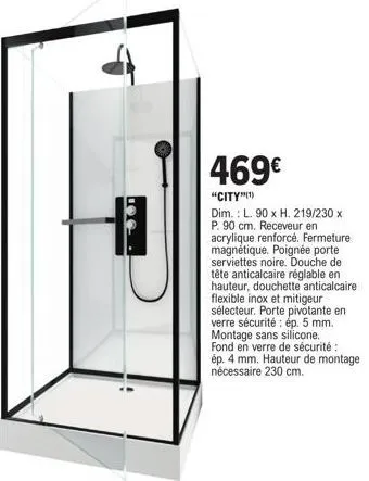 douche city 469€ : receveur acrylique, fermeture magnétique, poignée noire et douchette anti-calcaire réglable!