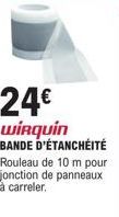 Promo ! Rouleau de Bande d'Étanchéité Wirquin 10m - 24€ ! Parfait pour Jonction de Panneaux à Carreler.