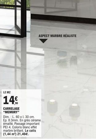 Promo : M2 Carrelage Memory Réaliste & Brillant, 14€ seulement! Dim.: 60x30cm, Ep. 8.3mm, PEI 4, 1,44m². Bl. Effet Marbre.