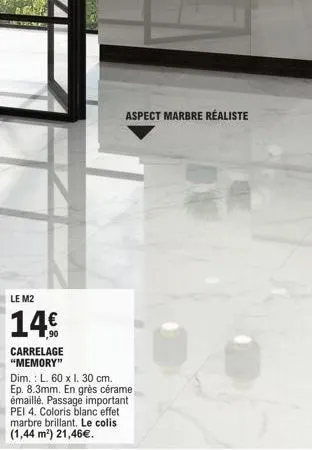promo : m2 carrelage memory réaliste & brillant, 14€ seulement! dim.: 60x30cm, ep. 8.3mm, pei 4, 1,44m². bl. effet marbre.