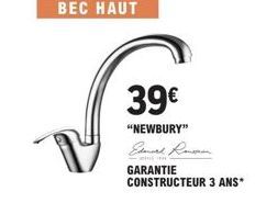 BEC HAUT  39€  "NEWBURY"  GARANTIE CONSTRUCTEUR 3 ANS* 