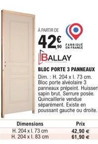 BLOC PORTE 3 PANNEAUX - H. 204 x 1.73 cm - SERRURE POSÉE - À PARTIR DE 42€ - BALLAY