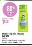 Promo -80% sur le Shampooing 2 en 1 Fructis GARNIER PROCTO - 250 ml au prix de 2€59 l'unité.
