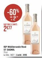 Promo de -60% : IGP Méditerranée Rosé ST SAGNOL, 75 dl à 2€77 le litre, 3€95 l'unité!