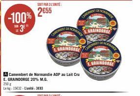 Camembert de Normandie AOP au Lait Cru E. Graindorge 20% M.G. | -100% E 3E | 2€55 | 250 g | KG 15€32 | 383 par Unité