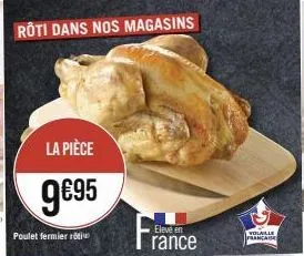 poulet fermier rotivn rôti à 9.95€ : un délice français frais et savoureux!
