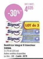 soit l'unité:  4605  -30%  signal lot de 3  signal  signal 