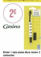 2€  casino  stylo plume  n 