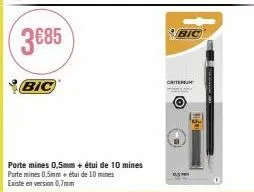 économisez 3€85 sur le criterium mom de bic ! des porte mines 0,5mm + étui de 10 mines + 0,7mm disponibles.