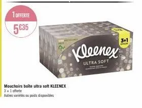 jouissez de l'offre exclusives sur kleenex ultra soft 3+1 : 3 packs + 1 gratuit ! autres variétés disponibles au poids.
