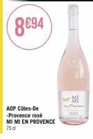 8694  AOP Côtes-De -Provence rosé MI MI EN PROVENCE 75 dl  Mİ 
