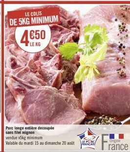 Promo Spéciale: Porc Longe Rance Decoupée sans Filet Mignon, 5kg Min, 15-20 Août!