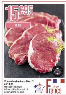 Offre Spéciale - Faux Filet Bovin à Griller 6x Minimum, 15€95/KG ! du mardi 15 au dimanche 20 août