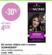 économisez jusqu'à 30% sur le kit racines châtain clair schwarzkopf - unité 4626 et 6609 disponibles.