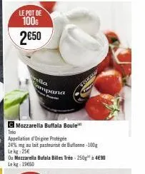 offre spéciale : pot au lait pasteurisé de buflanne à 2€50 - 100g, mozzarella bufala billes tréo à 490 le kg, 19660 lorzin !.