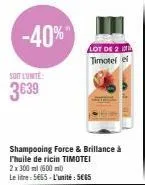 shampooing timotei 2x300ml à -40% : 3€39 !