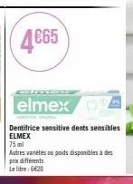 elmex dentifrice sensitive: dents sensibles 75 ml à 4€65, le litre à 6€20!