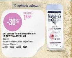 gel douche fleur d'amandier bio le petit marseillais - 400ml - 10 ingrédients seulement, -30%! unité 1699, lire 498.