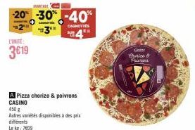 Pizza Chorizo & Poivrons CASINO en Promotion : -20%, -30%, -40%, 3€19/450g - Le Kg: 7609€