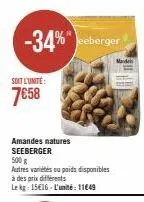 promo - 34% sur les amandes naturels seeberger 500g - 7,58€/unité - 15,16€/lekg