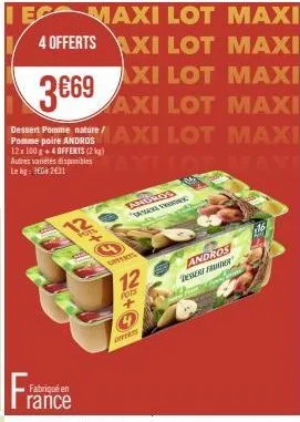 promotion spéciale : lot maxi 12x100g + 4 offerts de dessert pomme nature à posime poire andros 2kg !