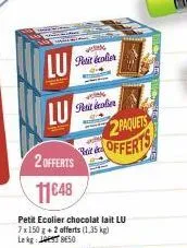 offrez-vous un délice chocolat lait : petit ecolier lu 7x150g +2offerts (1.35kg - 11€48) !