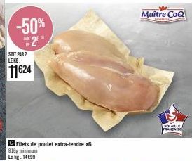Promo -50% : Maître Coq Filets de Poulet Extra-Tendre x6, 816g minimum : 11€24/kg.